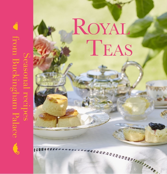 Royal Teas: Seasonal Recipes from Buckingham Palace