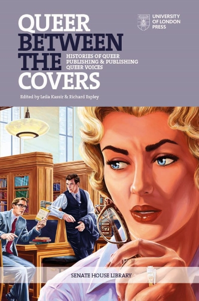 Queer Between the Covers: Histories of Queer Publishing and Publishing Queer Voices