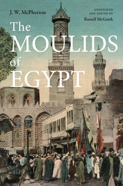 The Moulids of Egypt: Egyptian Saint’s Day Festivals