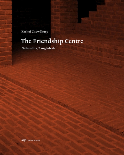 Kashef Chowdhury-The Friendship Centre: Gaibandha, Bangladesh