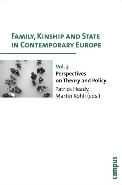 Family, Kinship and State in Contemporary Europe, Vol. 3: Perspectives on Theory and Policy