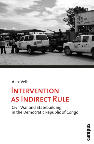 Intervention as Indirect Rule: Civil War and Statebuilding in the Democratic Republic of Congo