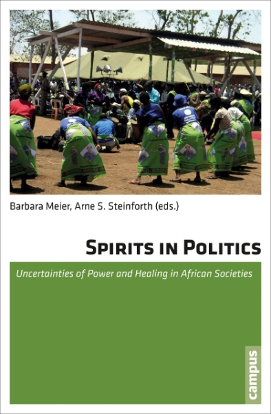 Spirits in Politics: Uncertainties of Power and Healing in African Societies