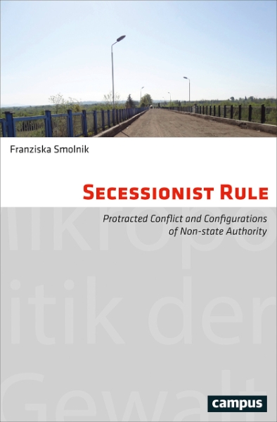 Secessionist Rule: Protracted Conflict and Configurations of Non-State Authority