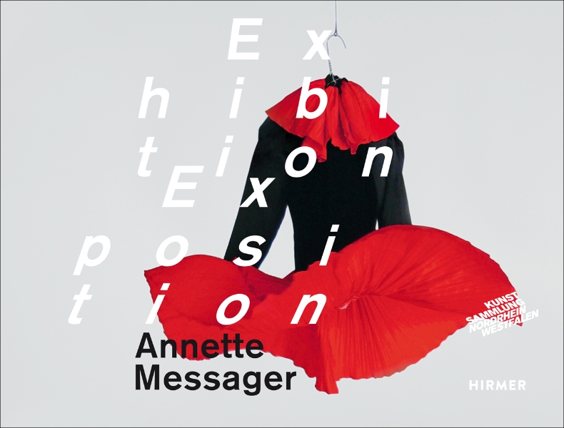 Annette Messager: Exhibition/Exposition