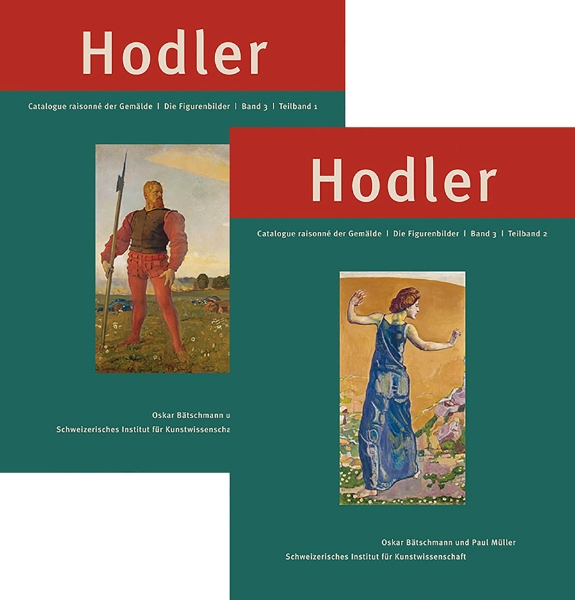 Ferdinand Hodler. Catalogue Raisonné der Gemälde: Band 3: Die Figurenbilder