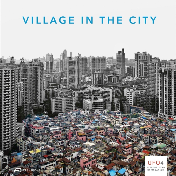 Village in the City: Asian Variations of Urbanisms of Inclusion