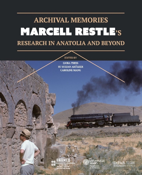 Archival Memories: Marcell Restle’s Research in Anatolia and Beyond