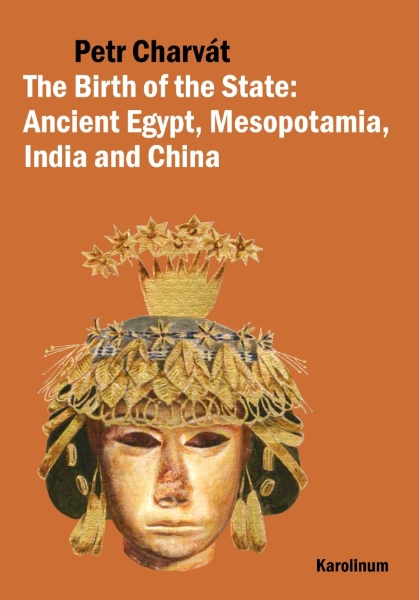 The Birth of the State: Ancient Egypt, Mesopotamia, India and China