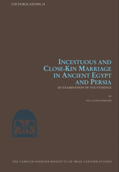 An Incestuous and Close-Kin Marriage in Ancient Egypt and Persia: Examination of the Evidence