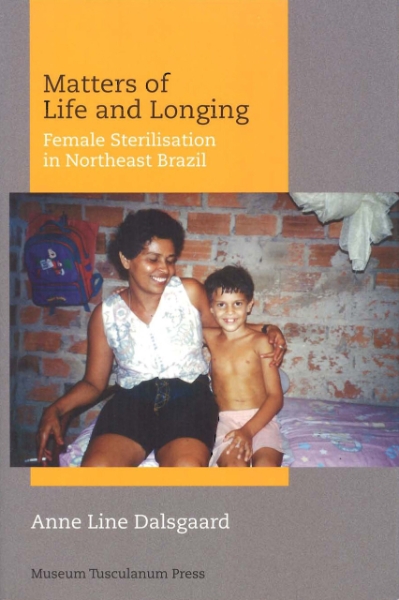 Matters of Life and Longing: Female Sterilisation in Northeast Brazil