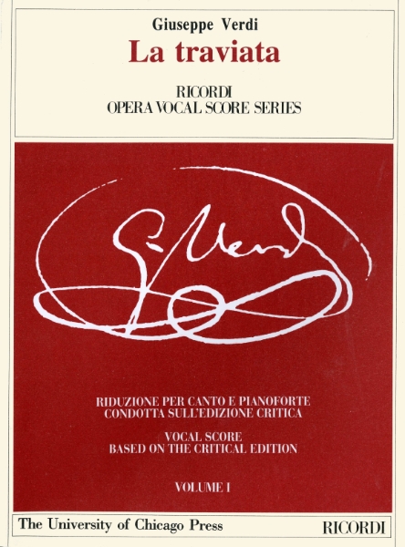 La traviata: Melodramma in Three Acts, Libretto by Francesco Maria Piave The Piano-Vocal Score