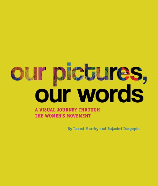 Our Pictures, Our Words: A Visual Journey Through the Women’s Movement