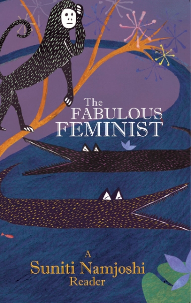 The Fabulous Feminist: A Suniti Namjoshi Reader