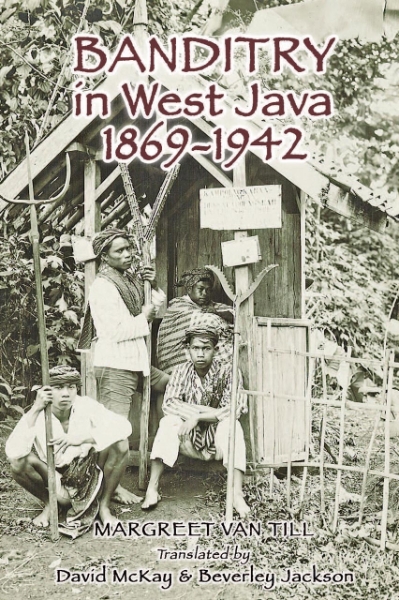 Banditry in West Java: 1869-1942