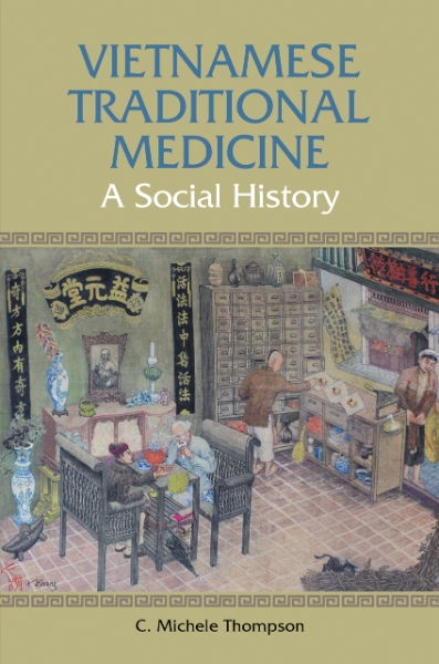 Vietnamese Traditional Medicine: A Social History