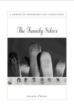 The Family Silver: A Memoir of Depression and Inheritance