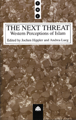 The Next Threat: Western Perceptions of Islam The Next Threat: Western Perceptions of Islam