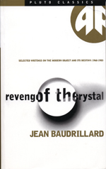 Revenge of the Crystal: Selected Writings on the Modern Object and Its Destiny, 1968-1983 Revenge of the Crystal: Selected Writings on the Modern Object and Its Destiny, 1968-1983