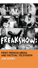 Freakshow: First Person Media and Factual Television Freakshow: First Person Media and Factual Television