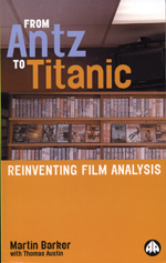 From Antz to Titanic: Reinventing Film Analysis From Antz to Titanic: Reinventing Film Analysis