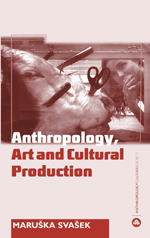 The Anthropology Art and Cultural Production The Anthropology Art and Cultural Production