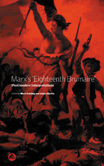 Marx’s ’Eighteenth Brumaire’: (Post)Modern Interpretations Marx’s ’Eighteenth Brumaire’: (Post)Modern Interpretations