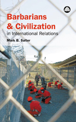 Barbarians and Civilization in International Relations Barbarians and Civilization in International Relations