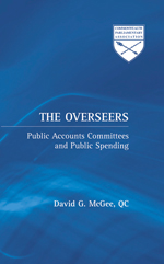 The Overseers: Public Accounts Committees and Public Spending The Overseers: Public Accounts Committees and Public Spending