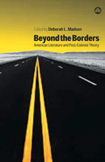 Beyond the Borders: American Literature and Post-Colonial Theory Beyond the Borders: American Literature and Post-Colonial Theory