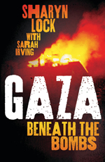 Gaza: Beneath the Bombs Gaza: Beneath the Bombs