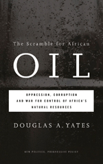 The Scramble for African Oil: Oppression, Corruption and War for Control of Africa’s Natural Resources The Scramble for African Oil: Oppression, Corruption and War for Control of Africa’s Natural Resources