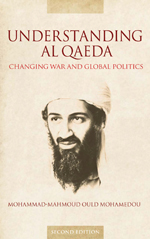 Understanding Al Qaeda: Changing War and Global Politics Understanding Al Qaeda: Changing War and Global Politics