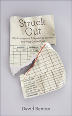Struck Out: Why Employment Tribunals Fail Workers and What Can be Done Struck Out: Why Employment Tribunals Fail Workers and What Can be Done