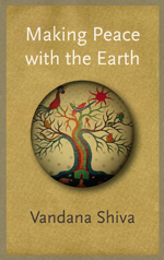 Making Peace with the Earth Making Peace with the Earth