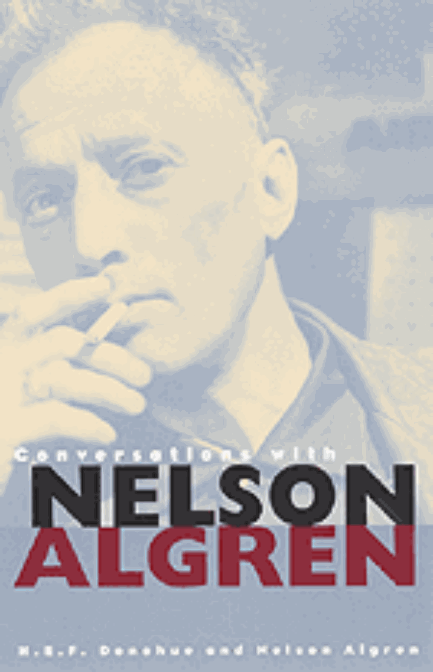 Conversations with Nelson Algren