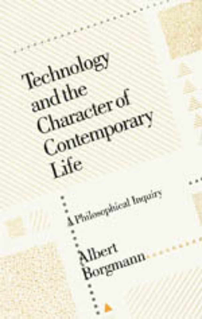 Technology and the Character of Contemporary Life