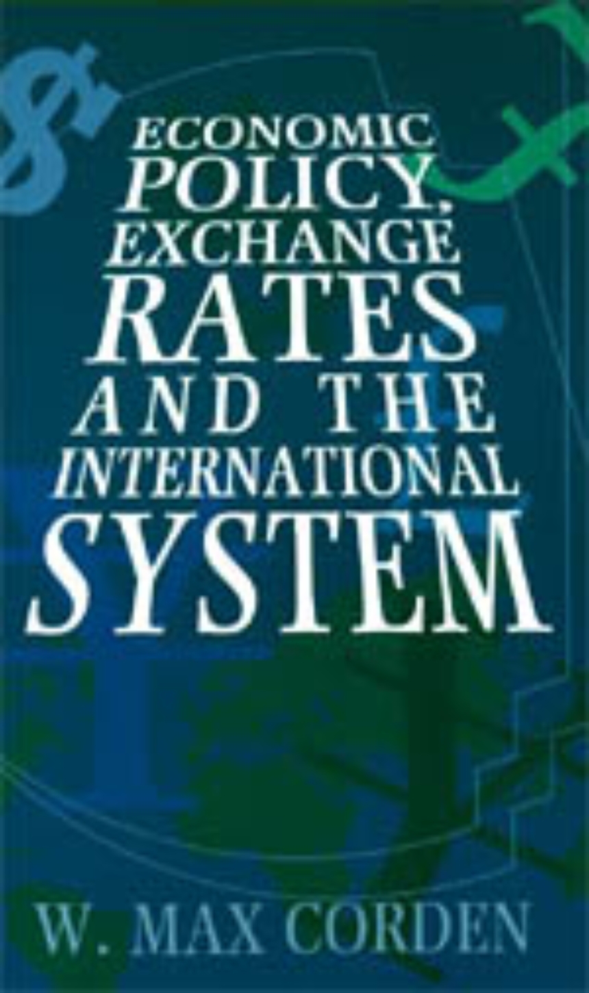 Economic Policy, Exchange Rates, and the International System