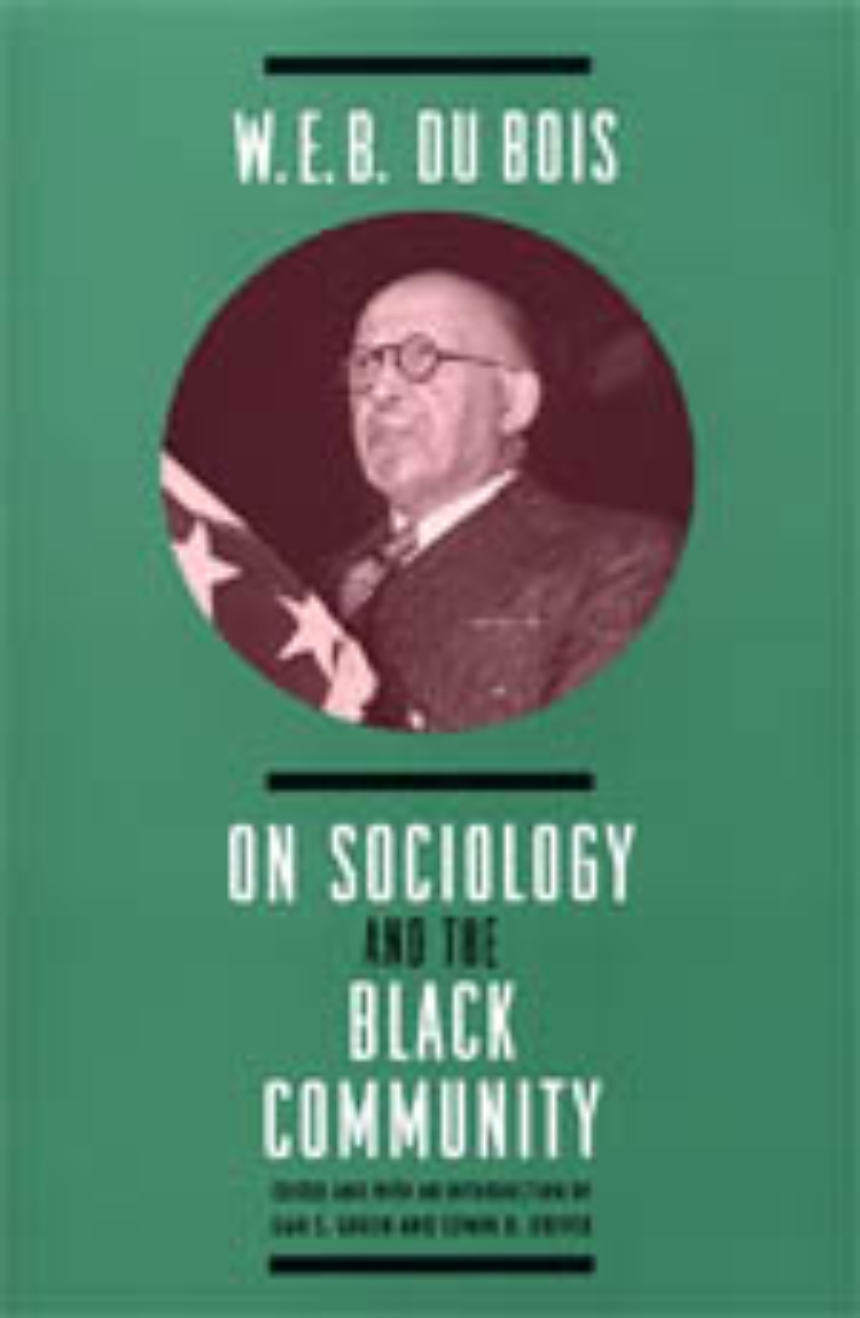 W. E. B. DuBois on Sociology and the Black Community