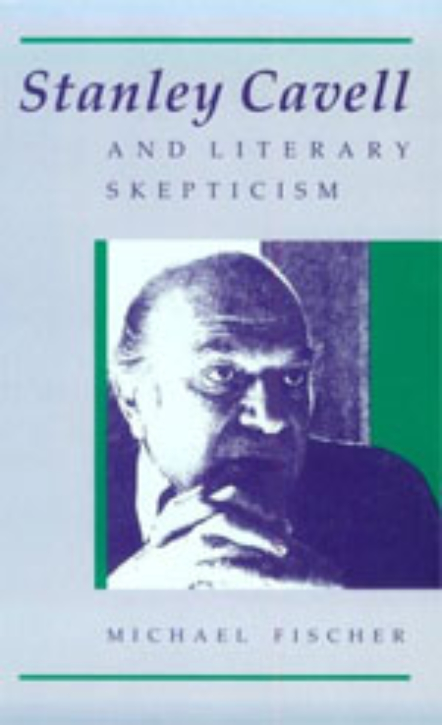 Stanley Cavell and Literary Skepticism, Fischer