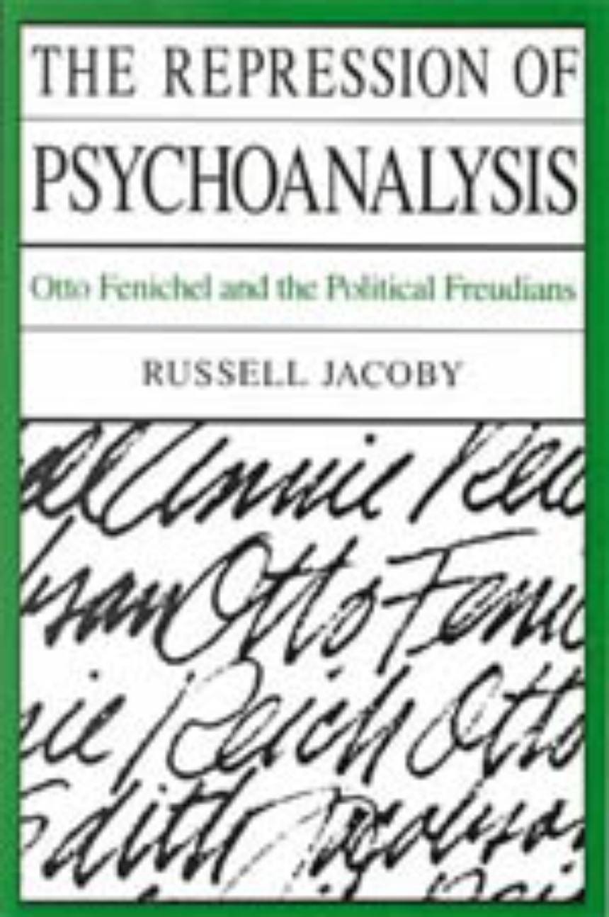 The Repression of Psychoanalysis