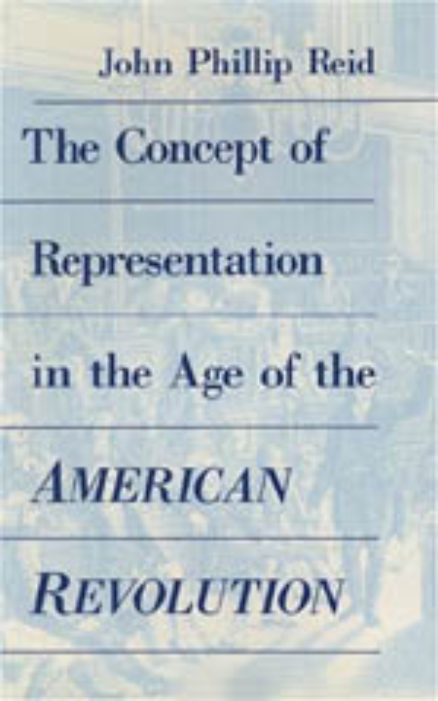 The Concept of Representation in the Age of the American Revolution