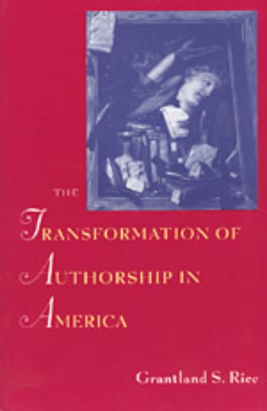 The Transformation of Authorship in America
