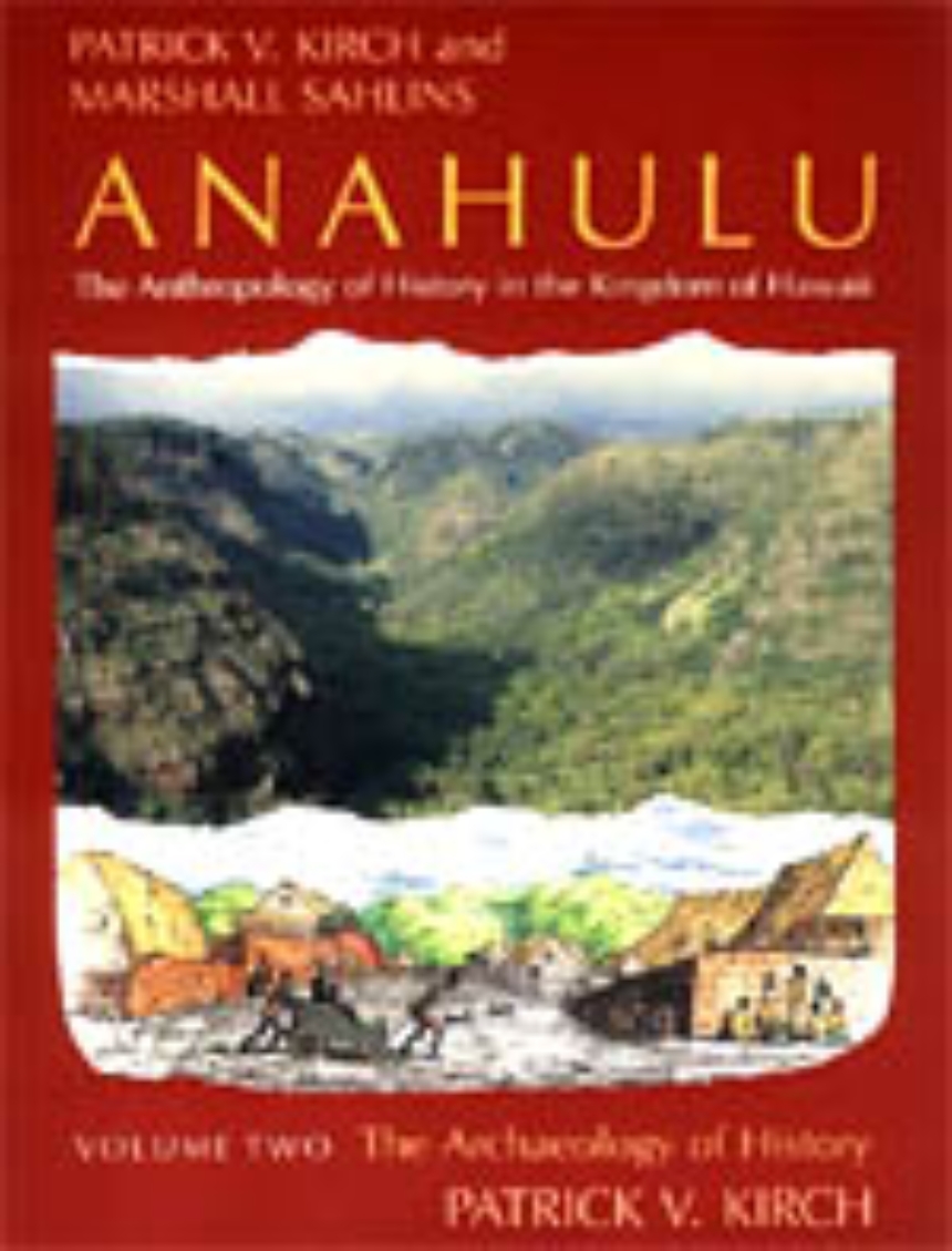 Anahulu: The Anthropology of History in the Kingdom of Hawaii, Volume 1