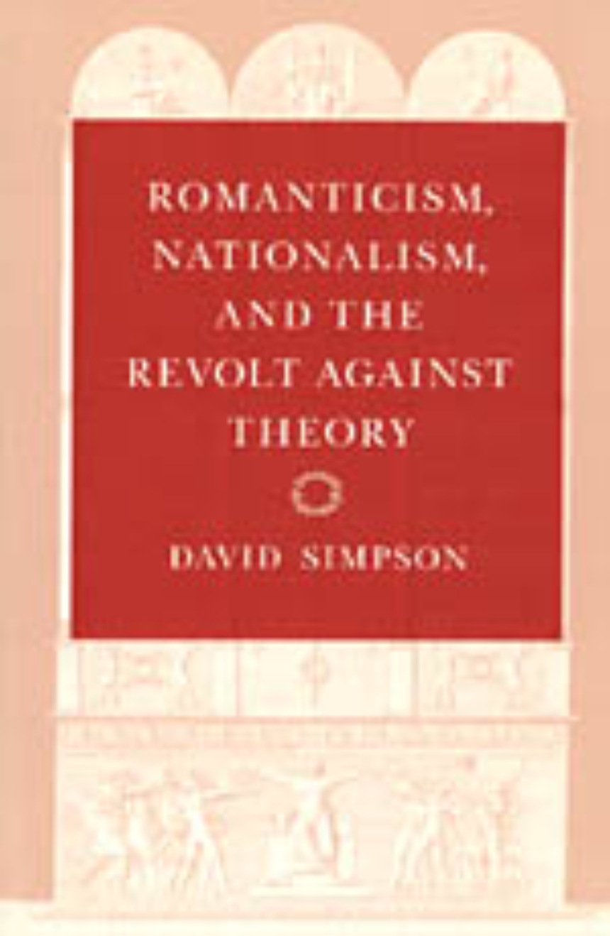 Romanticism, Nationalism, and the Revolt against Theory