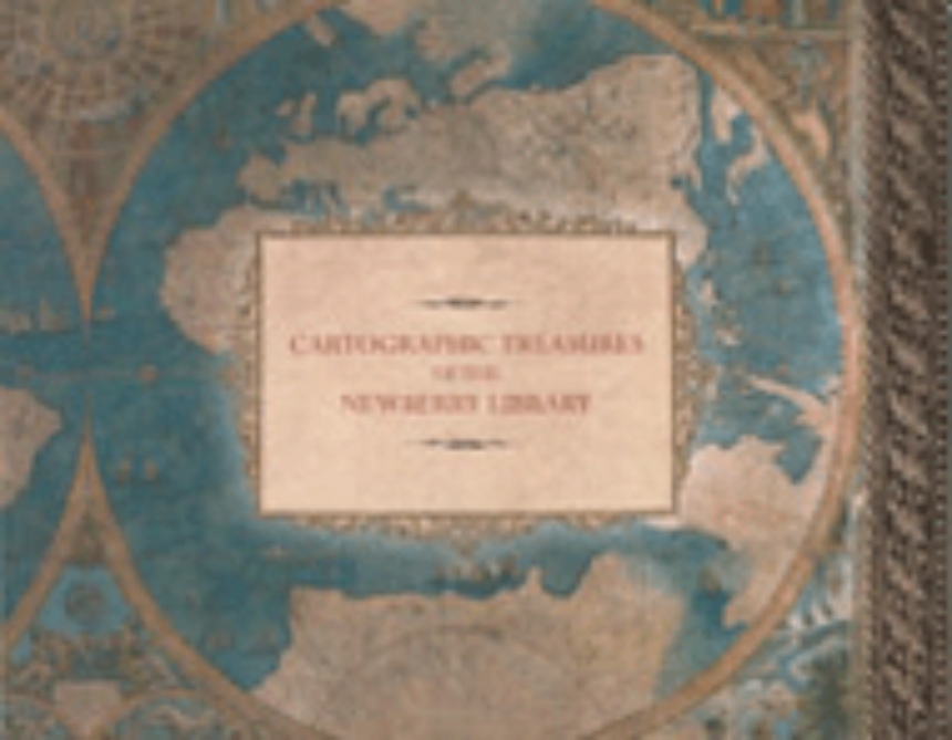 Cartographic Treasures of the Newberry Library