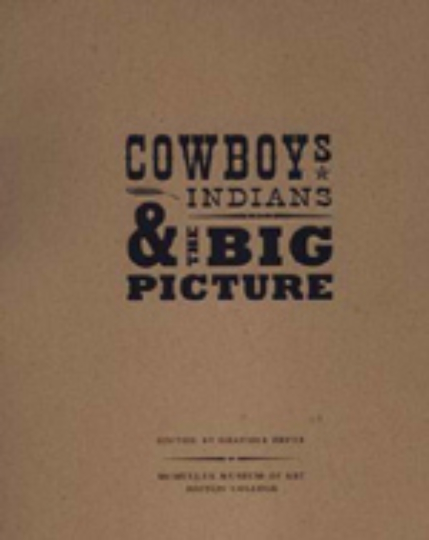 Cowboys, Indians, and the Big Picture