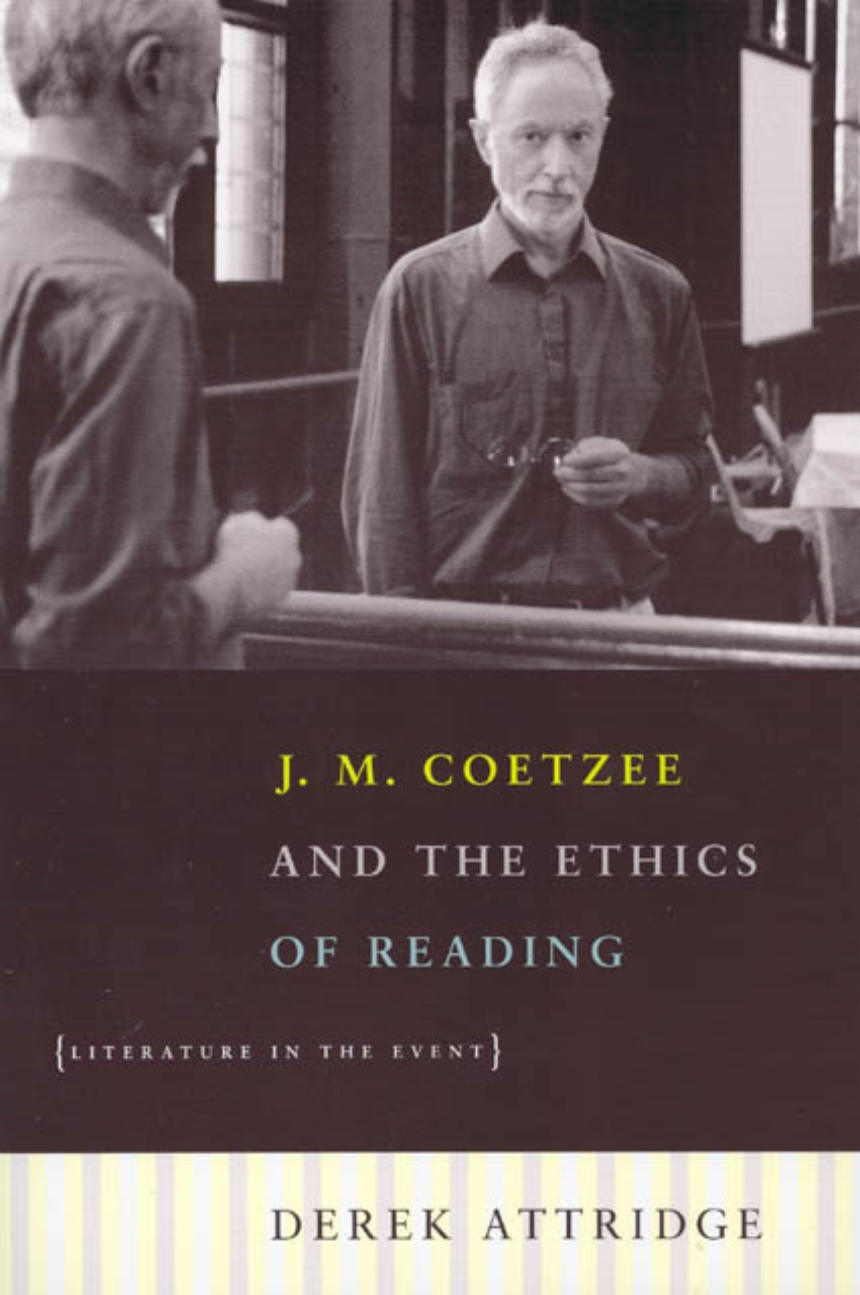 J. M. Coetzee and the Ethics of Reading
