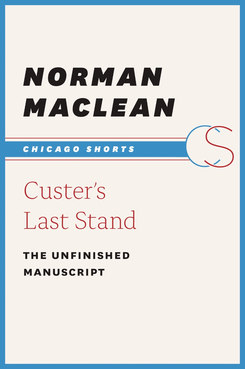 Custer’s Last Stand: The Unfinished Manuscript