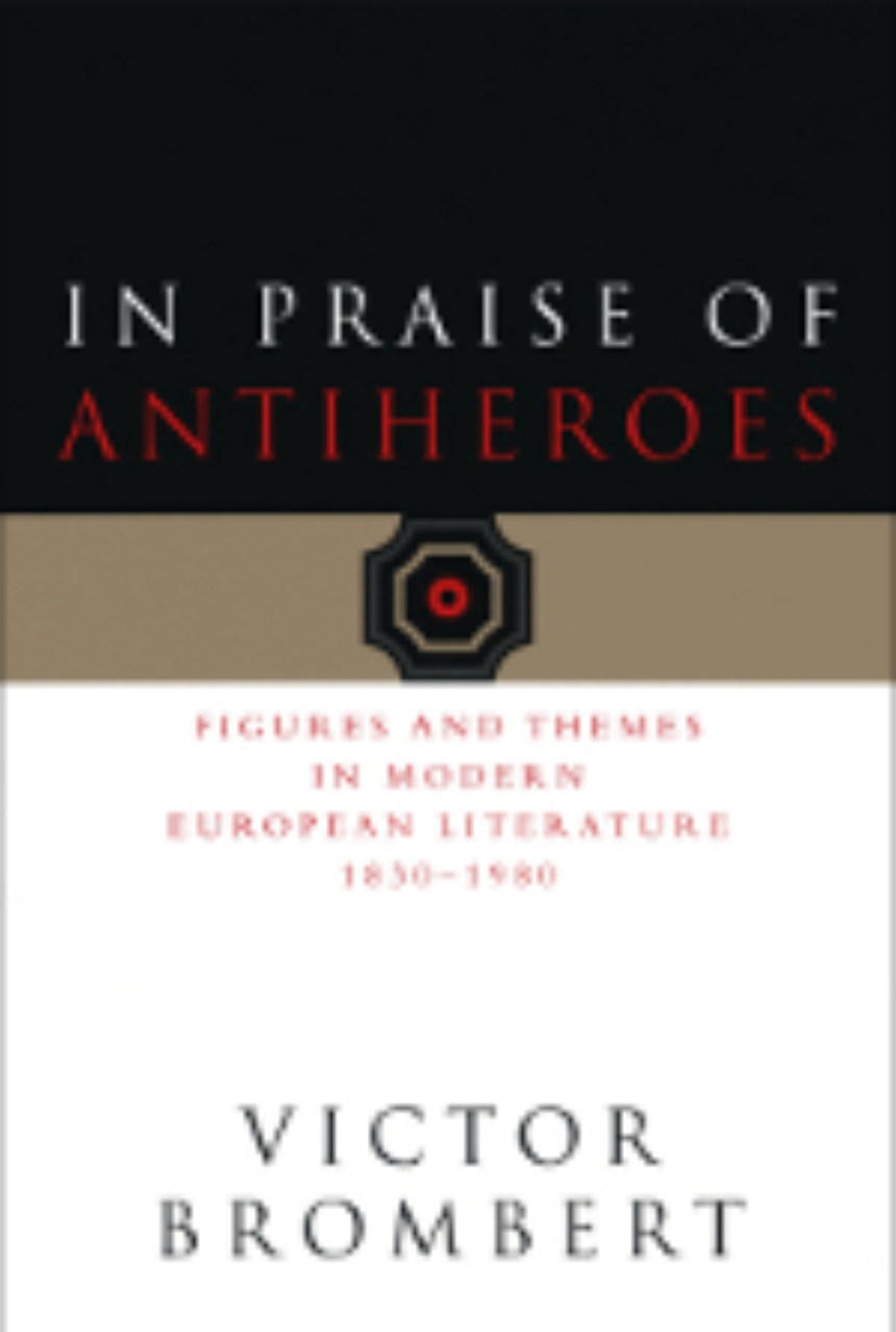 In Praise of Antiheroes